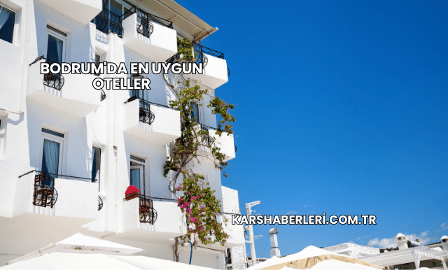 Bodrum'da En Uygun Oteller