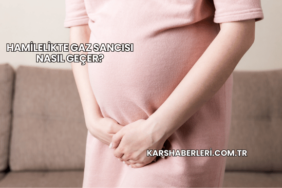 Hamilelikte Gaz Sancısı Nasıl Geçer?