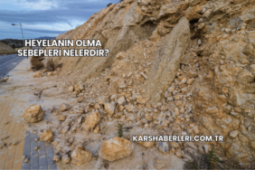 Heyelanın Olma Sebepleri Nelerdir?