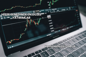 Hisse Senedinde En Güzel Yatırımlar