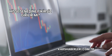 Hisse Senedine Fikirsiz Girilir mi?