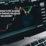 Hisse Senetleri Almak İçin En Önemli Bilgiler Nelerdir?