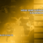 Hisse Senetlerinden Para Kazanmak