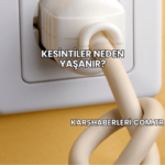 Kesintiler Neden Yaşanır?