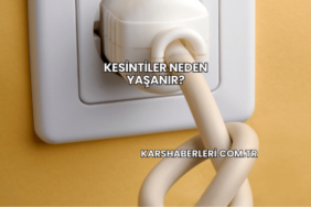 Kesintiler Neden Yaşanır?