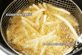 Kızartma Tarifi