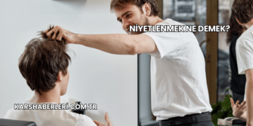 Niyetlenmek Ne Demek?