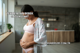 Tekme Atan Bebek Sağlıklı mı?