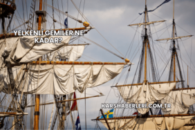 Yelkenli Gemiler Ne Kadar?