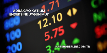 Adra GYO Katılım Endeksine Uygun mu?