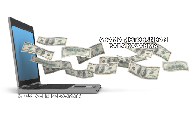 Arama Motorundan Para Kazanma