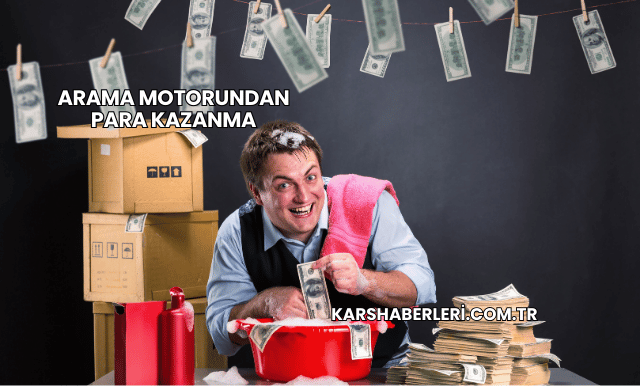 Arama Motorundan Para Kazanma