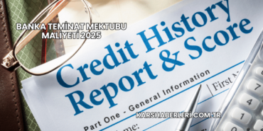 Banka Teminat Mektubu Maliyeti 2025