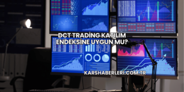 DCT Trading Katılım Endeksine Uygun mu?