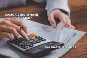 Damga Vergisi Nasıl Hesaplanır?