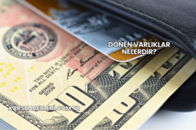 Dönen Varlıklar Nelerdir?