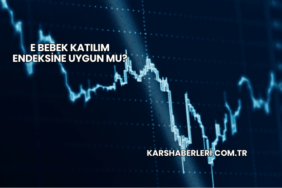 E Bebek Katılım Endeksine Uygun mu?