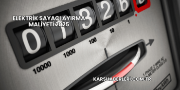 Elektrik Sayacı Ayırma Maliyeti 2025