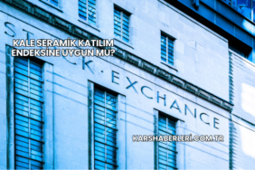 Kale Seramik Katılım Endeksine Uygun mu?