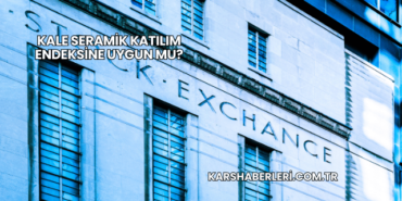 Kale Seramik Katılım Endeksine Uygun mu?