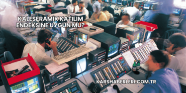 Kaleseramik Katılım Endeksine Uygun mu?