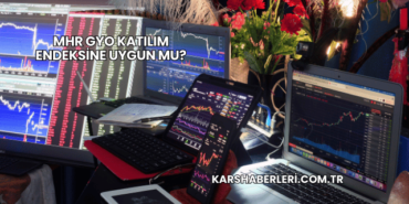 MHR GYO Katılım Endeksine Uygun mu?
