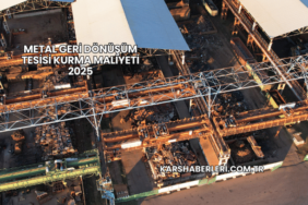 Metal Geri Dönüşüm Tesisi Kurma Maliyeti 2025