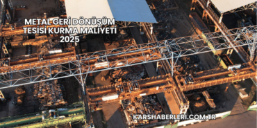 Metal Geri Dönüşüm Tesisi Kurma Maliyeti 2025
