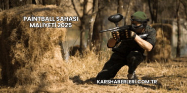 Paintball Sahası Maliyeti 2025