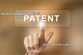 Patent Almanın Maliyeti 2025