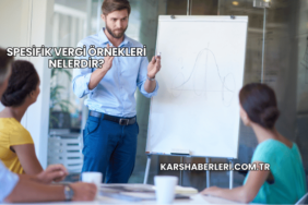 Spesifik Vergi Örnekleri Nelerdir?