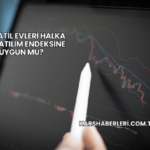 Sur Tatil Evleri Halka Arz Katılım Endeksine Uygun mu?
