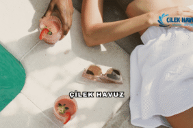 Çilek Havuz Hakkında Bilinmesi Gerekenler