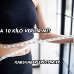 1 Ayda 10 Kilo Verilir mi?