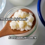 Diyette Kefir İçilir mi?