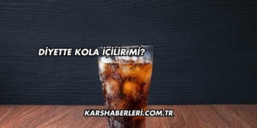 Diyette Kola İçilir mi?