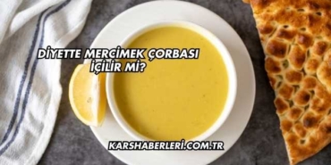 Diyette Mercimek Çorbası İçilir mi?