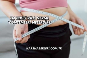 En Etkili Kilo Verme Yöntemleri Nelerdir?