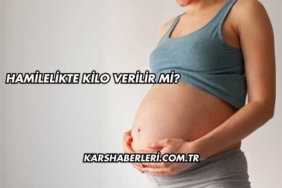 Hamilelikte Kilo Verilir mi?