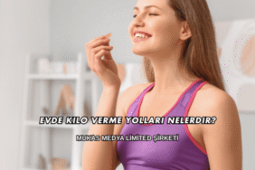 Evde Kilo Verme Yolları Nelerdir?