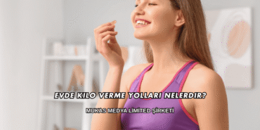 Evde Kilo Verme Yolları Nelerdir?
