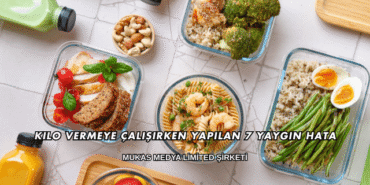 Kilo Vermeye Çalışırken Yapılan 7 Yaygın Hata