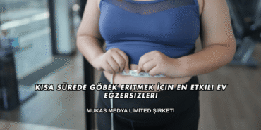 Kısa Sürede Göbek Eritmek İçin En Etkili Ev Egzersizleri