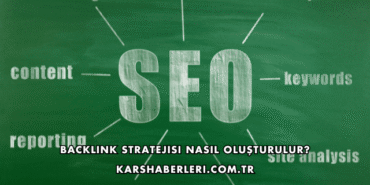 Backlink Stratejisi Nasıl Oluşturulur?