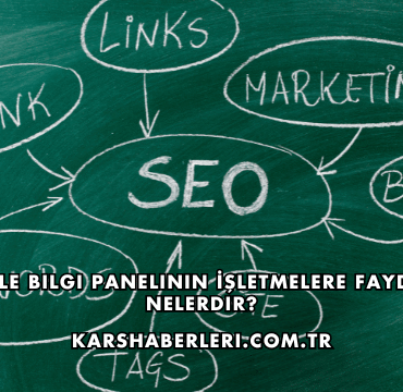 Google Bilgi Panelinin İşletmelere Faydaları Nelerdir?