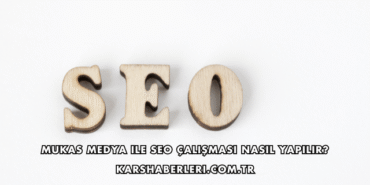 Mukas Medya ile SEO Çalışması Nasıl Yapılır?